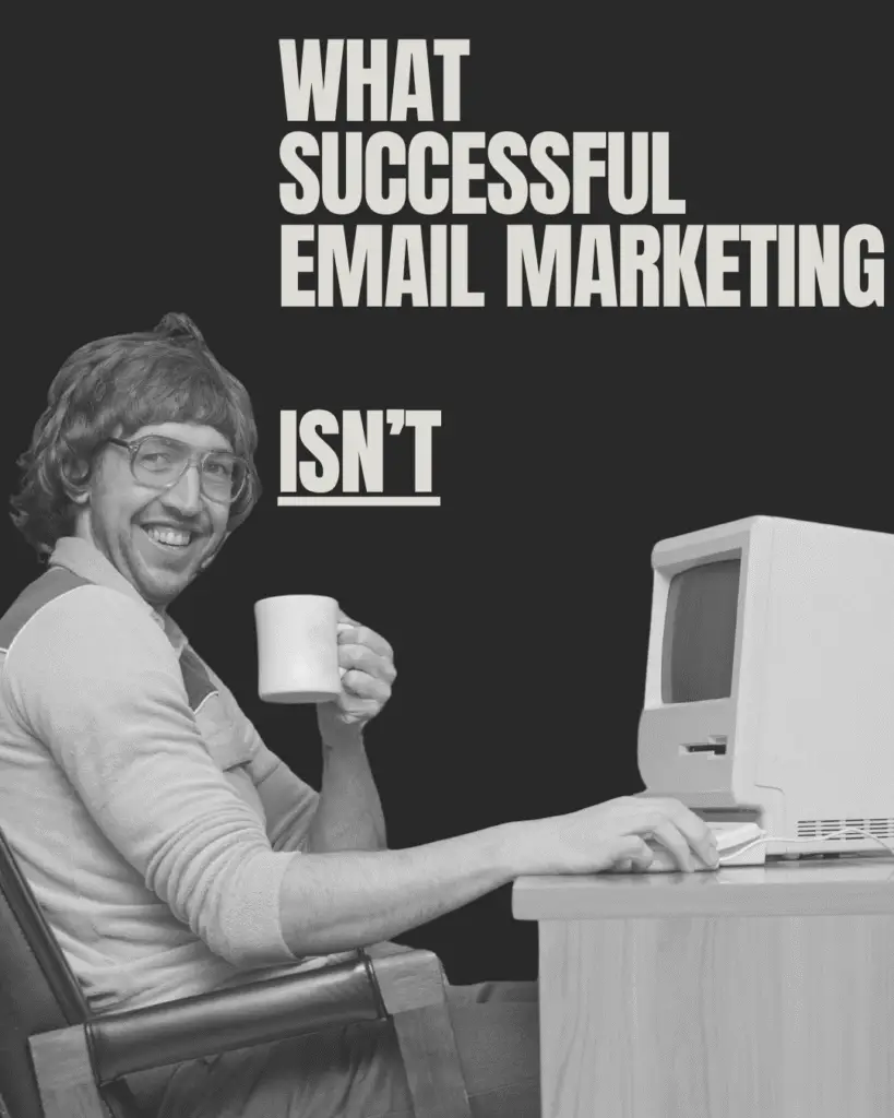 What Successful Email Marketing Isn't Photo