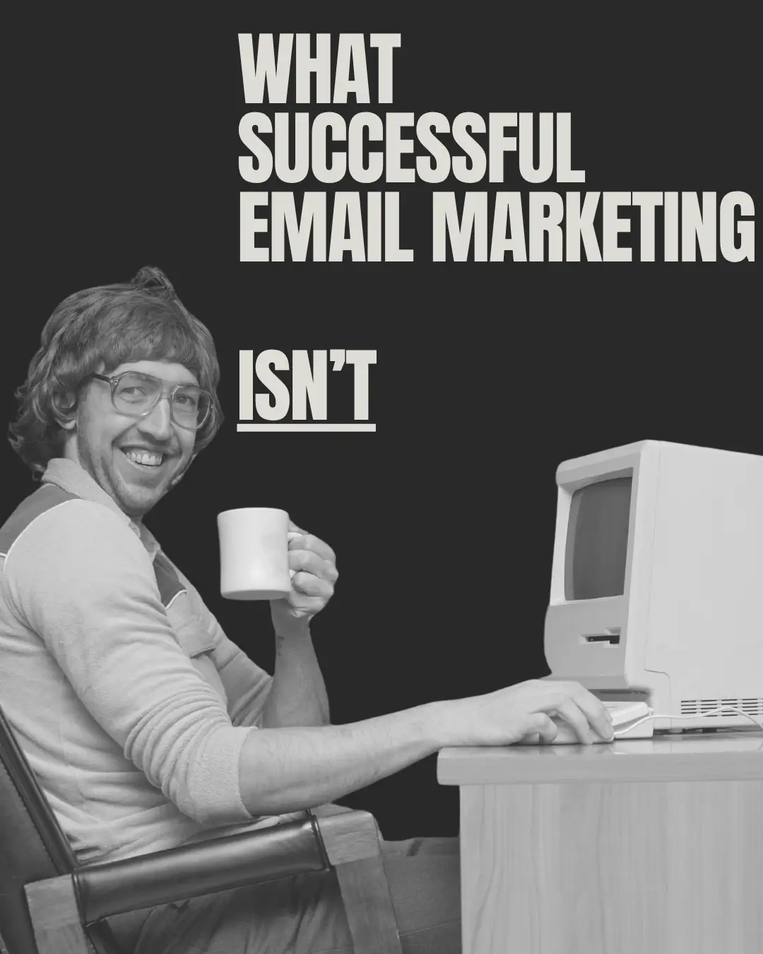 What Successful Email Marketing Isn't Photo