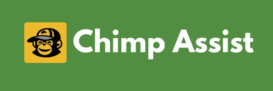 About Chimp Assist Help for Mailchimp Users