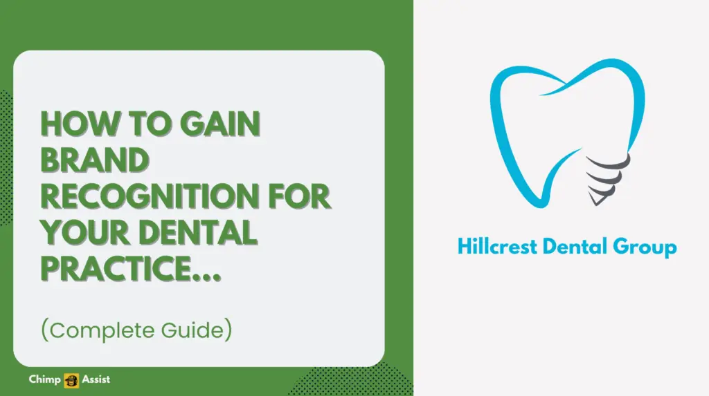 How To Gain Brand Recognition for Your Dental Practice...