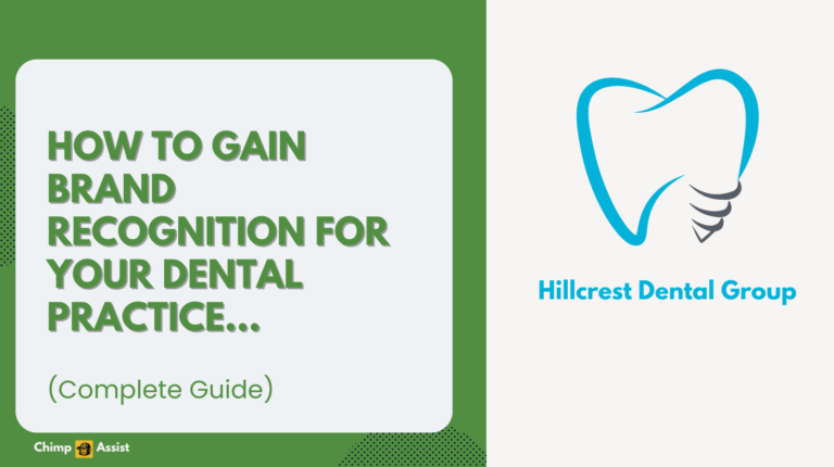 How To Gain Brand Recognition for Your Dental Practice...