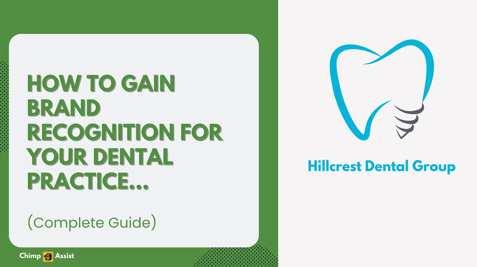 How To Gain Brand Recognition for Your Dental Practice...