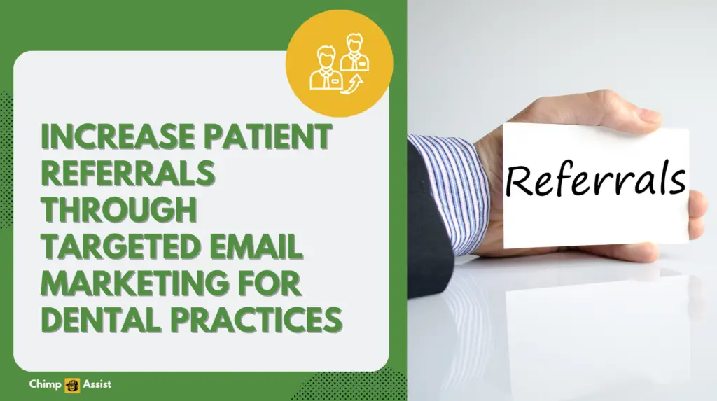 Increase Patient Referrals Through Targeted Email Marketing for Dental Practices