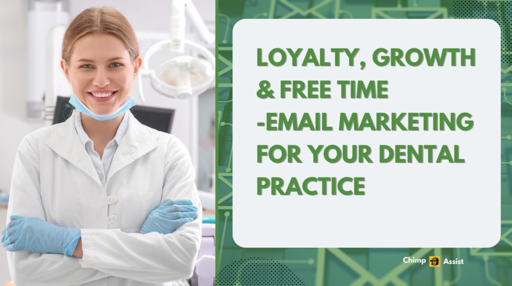 Loyalty Growth Free Time, Email Marketing for Your Dental Practice